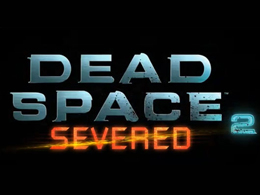 Dead Space 2 Severed